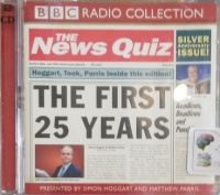 The News Quiz - The First 25 Years written by Simon Hoggart and Matthew Parris performed by Barry Norman, Peter Cook, Barry Took and Alan Coren on Audio CD (Abridged)